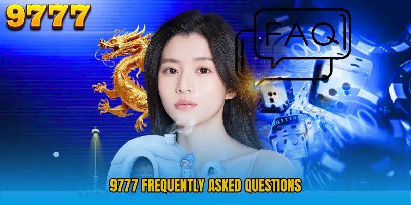 9777 Frequently Asked Questions 