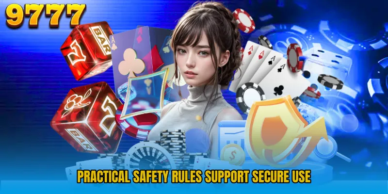 Practical safety rules support secure use